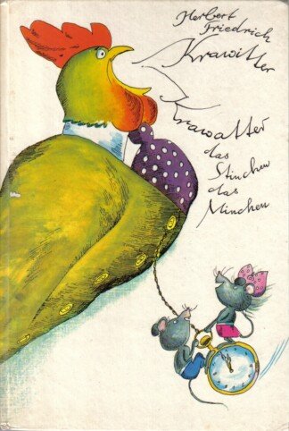 Krawitter, Krawatter, das Stinchen, das Minchen