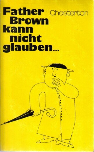 Father Brown kann nicht glauben... - Detektivgeschichten