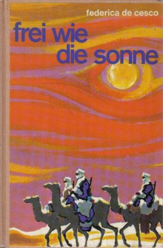 Frei wie die Sonne.