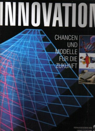 Innovation Chancen und Modelle für die Zukunft