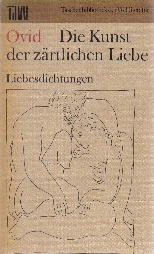 Die Kunst der zärtlichen Liebe - Liebesdichtungen