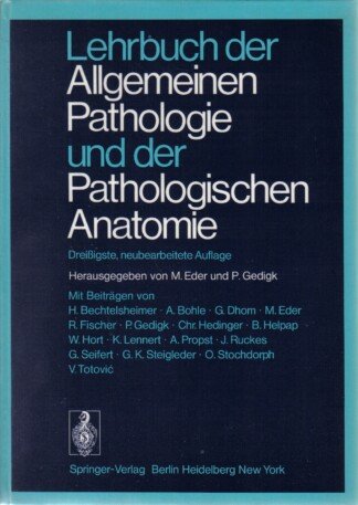 Lehrbuch der Allgemeinen Pathologie und der Pathologischen Anatomie