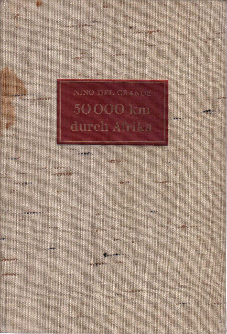 Fünfzigtausend Kilometer durch Afrika.
