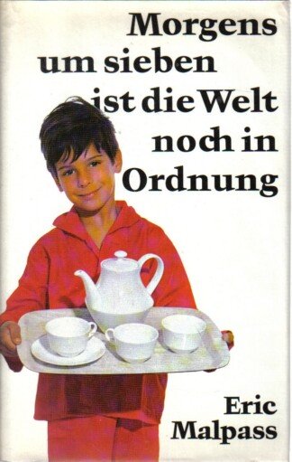 Morgens um sieben ist die Welt noch in Ordnung