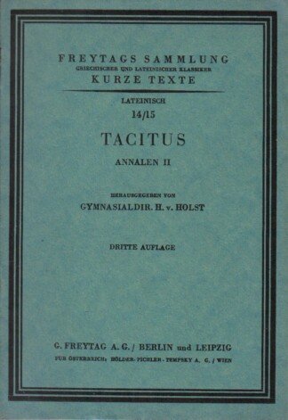 Tacitus; Annalen 2 Freytags Sammlung: Kurze Texte, lateinisch; 14/ 15
