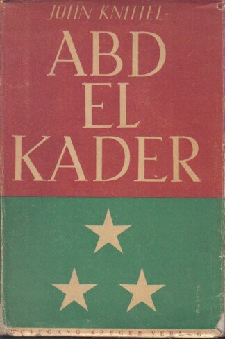 Abd-el-Kader - Roman aus dem marokkanischen Atlas.