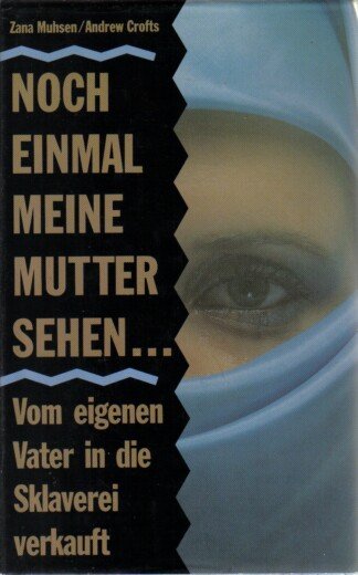 Noch einmal meine Mutter sehen... / Vom eigenen Vater in die Sklaverei verkauft