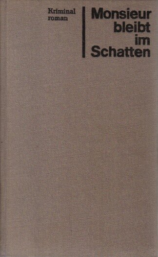 Monsieur bleibt im Schatten