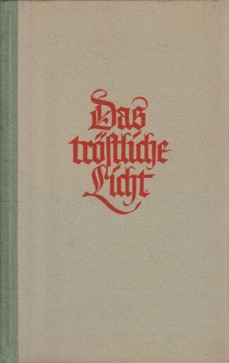 Das tröstliche Licht - Geschichten für die Weihnachtsstube
