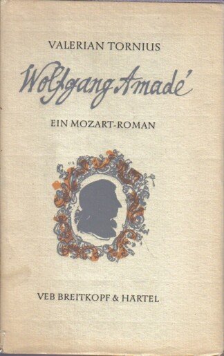 Wolfgang Amade - Ein Mozart-Roman