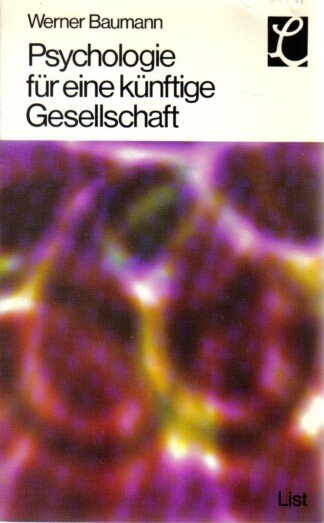 Psychologie für eine künftige Gesellschaft