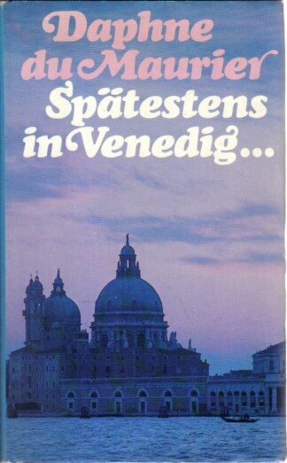 Spätestens in Venedig ... - 4 Erzählungen