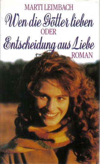 Wen die Götter lieben oder Entscheidung aus Liebe