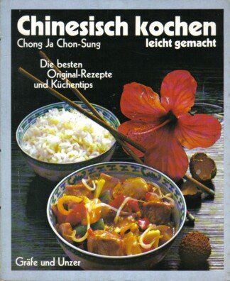 Chinesisch kochen - leicht gemacht