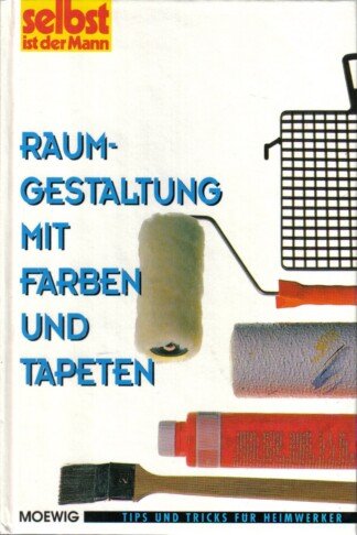 Selbst ist der Mann Raumgestaltung mit Farben und Tapeten