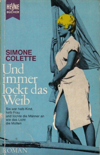 Und immer lockt das Weib