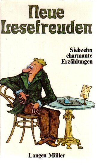 Neue Lesefreuden - Siebzehn charmante Erzählungen