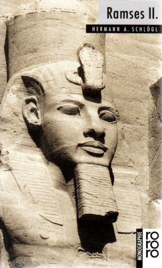 Ramses II. in Selbstzeugnissen und Bilddokumenten