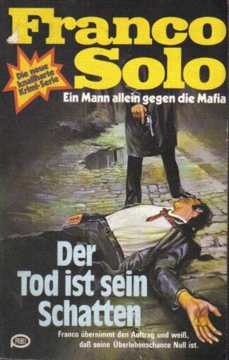 Der Tod ist sein Schatten.