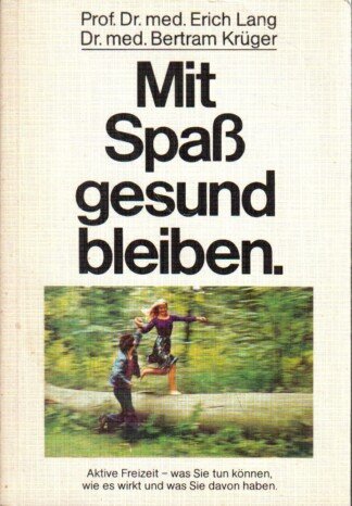 Mit Spaß gesund bleiben. Aktive Freizeit