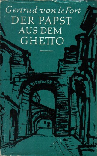 Der Papst aus dem Ghetto - Die Legende des Geschlechtes Pier Leone