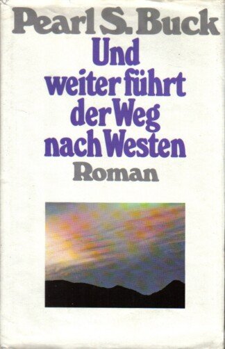 Und weiter führt der Weg nach Westen