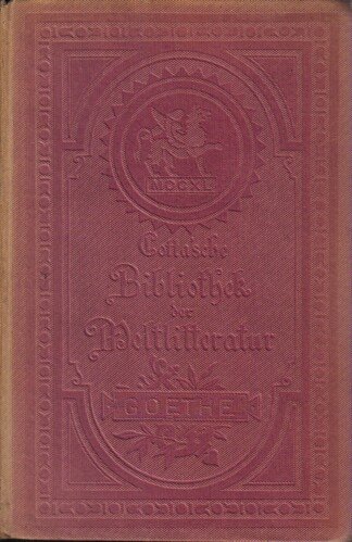 Goethes sämtliche Werke - in 36 Bänden. Band 21: Aus meinem Leben - Dichtung und Wahrheit (3.+4. Teil).