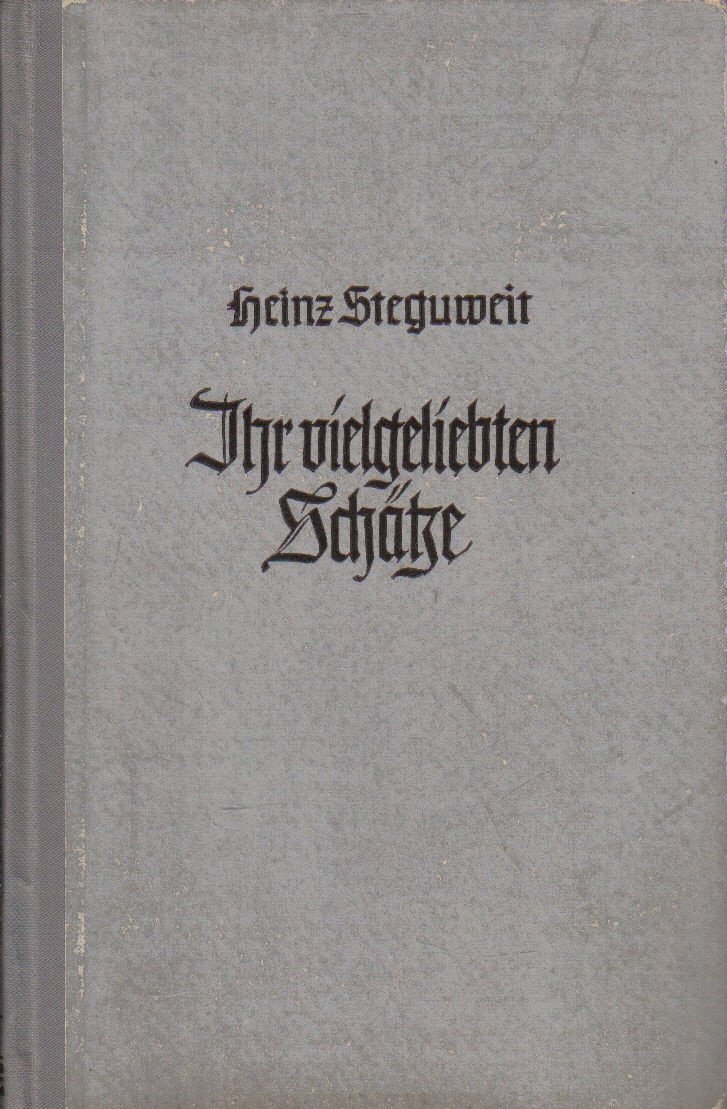 Ihr vielgeliebten Schätze - Roman um einen Tunichtgut.