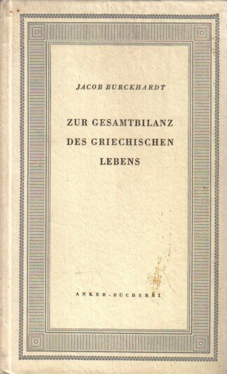 Zur Gesamtbilanz des Griechischen Lebens
