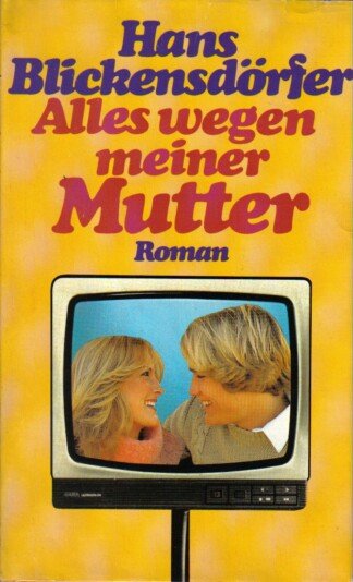 Alles wegen meiner Mutter