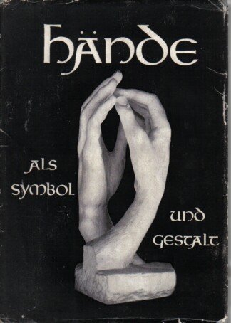 Hände als Symbol und Gestalt