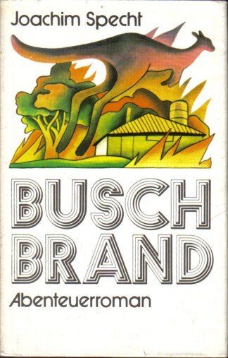 Buschbrand. Abenteuerroman