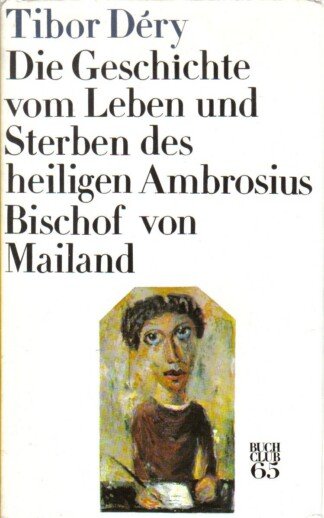 Die Geschichte vom Leben und Sterben des heiligen Ambrosius Bischof von Mailand
