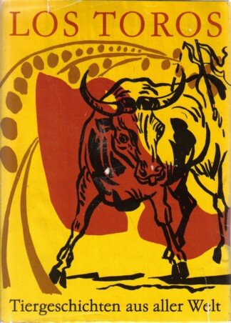 Los Toros - Tiergeschichten aus aller Welt
