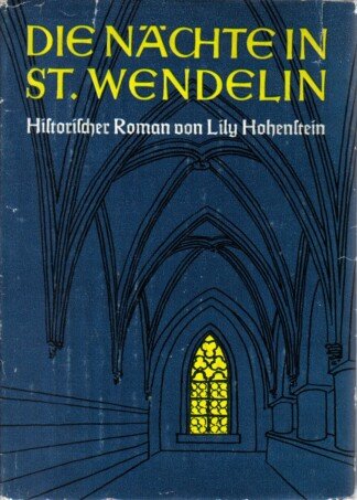 Die Nächte in St. Wendelin. Historischer Roman.