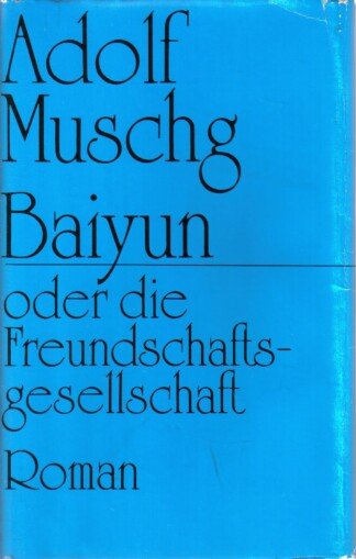 Baiyun oder die Freundschaftsgesellschaft.