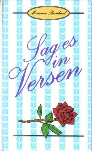 Sag es in Versen