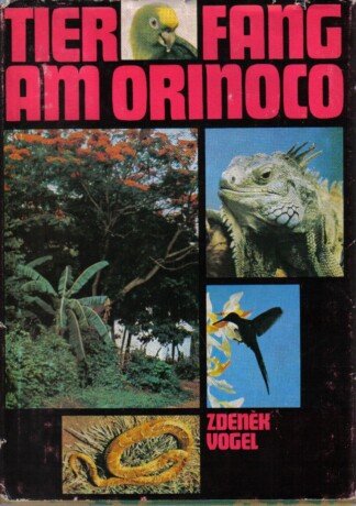 Tierfang am Orinoco