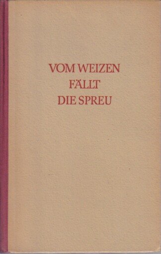 Vom Weizen fällt die Spreu