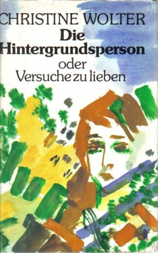 Die Hintergrundperson oder Versuche zu lieben