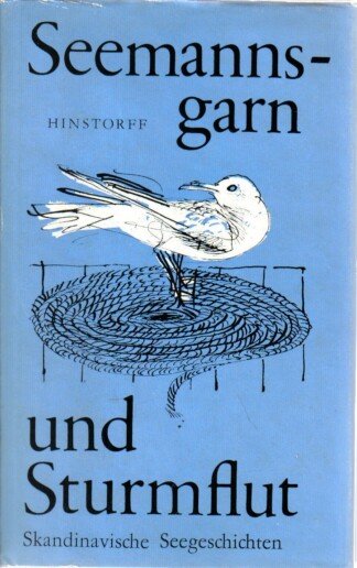 Seemannsgarn und Sturmflut. - Skandinavische Seegeschichten.