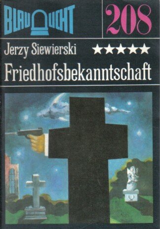 Friedhofsbekanntschaften - Blaulicht Nr. 208