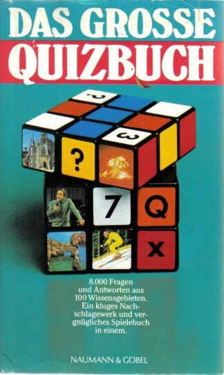 Das große Quizbuch. 8000 Fragen und Antworten aus 100 Wissensgebieten. Ein kluges Nachschlagewerk und vergnügliches Spielebuch in einem