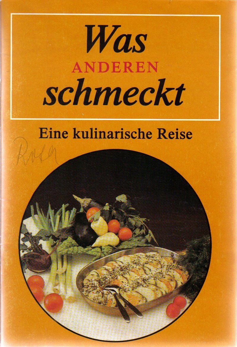Was anderen schmeckt - Eine kulinarische Reise