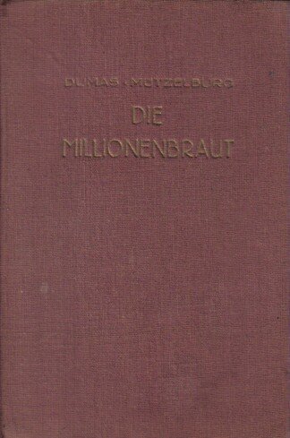 Die Millionenbraut, bearbeitet von Walter Keiler
