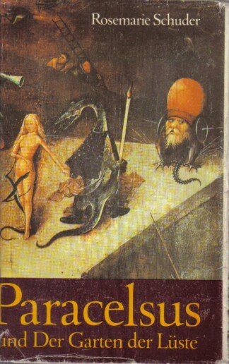 Paracelsus und Der Garten der Lüste