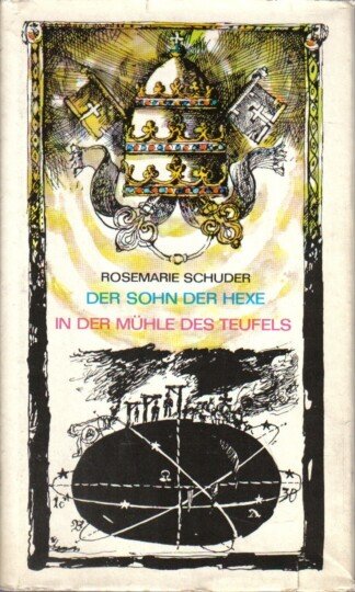 Der Sohn der Hexe / In der Mühle des Teufels - Roman über Johannes Keppler