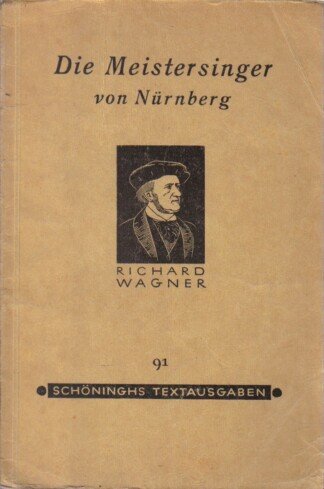 Die Meistersinger von Nürnberg. Schöninghs Textausgaben ; 91.