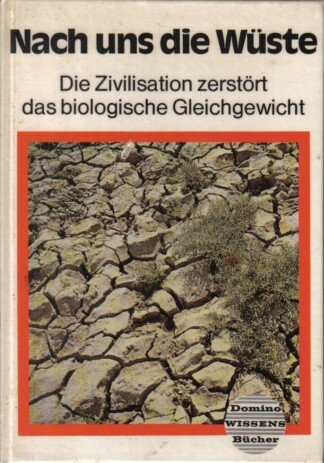 Nach uns die Wüste