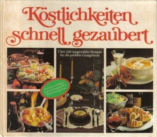 Köstlichkeiten schnell gezaubert